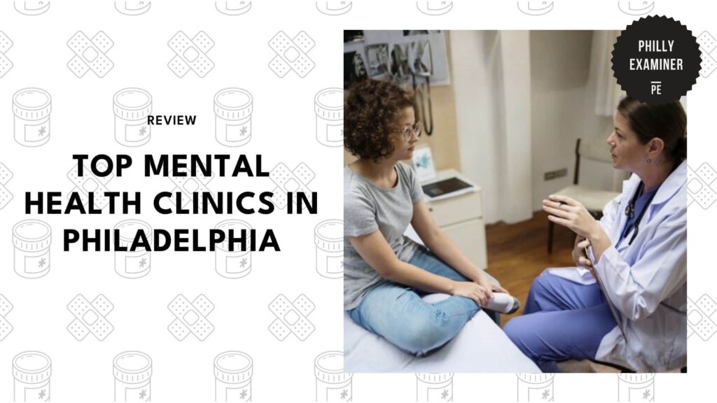 The Best Mental Health Clinics in Philadelphia With Supportive Experts