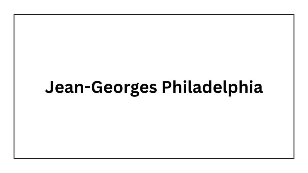 jean-georges-philadelphia