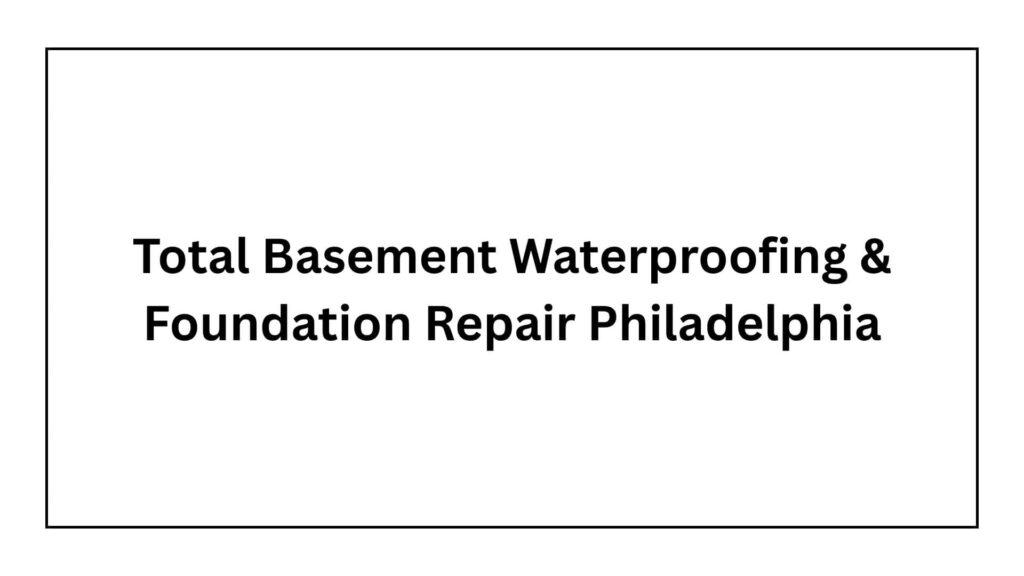 total-basement-waterproofing-foundation-repair-philadelphia