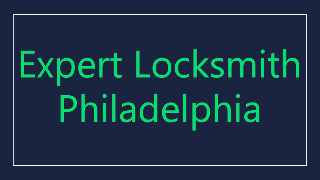 expert-locksmith-philadelphia