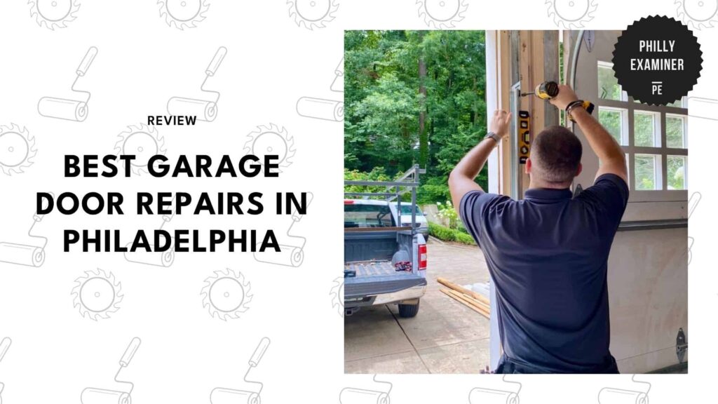 The 5 Best Garage Door Repair Services in Philadelphia to Secure Your Home