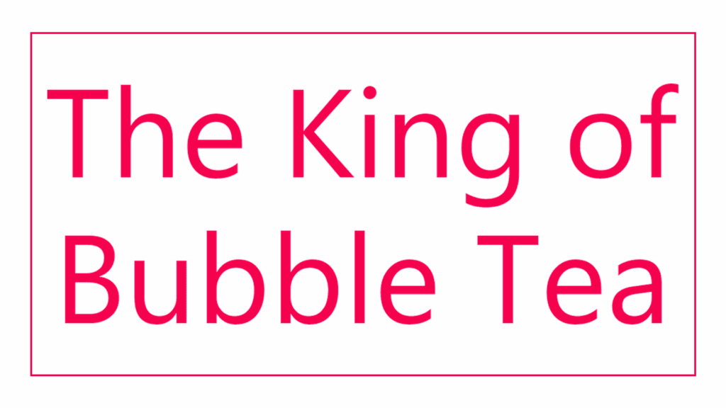 the-king-of-bubble-tea